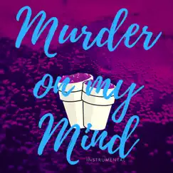 Murder On My Mind (Instrumental Karaoke) - Single by Sukiyaki Beats album reviews, ratings, credits