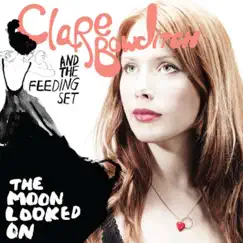 The Moon Looked On by Clare Bowditch & The Feeding Set album reviews, ratings, credits