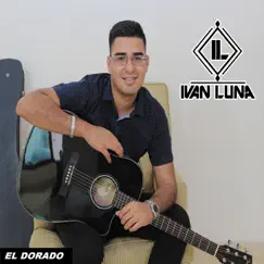 El Dorado - Single by Ivan Luna album reviews, ratings, credits