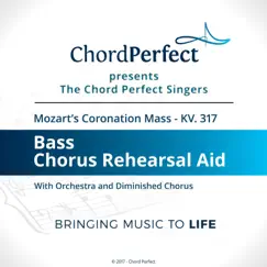 Mozart's Coronation Mass - KV. 317 - Bass Chorus Rehearsal Aid - EP by The Chord Perfect Singers album reviews, ratings, credits
