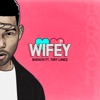 Wifey (feat. Tory Lanez) - Single album lyrics, reviews, download