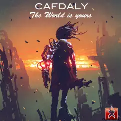 The World Is Yours - Single by Cafdaly album reviews, ratings, credits