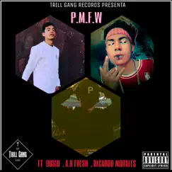 P.M.F.W - Single by Busio, A.R FRESH & Ricardo Morales album reviews, ratings, credits