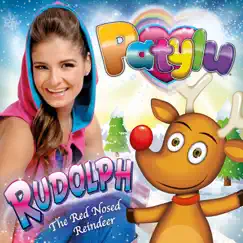 Rudolph the Red Nosed Reindeer - Single by Patylu album reviews, ratings, credits