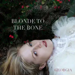 Blonde to the Bone - Single by Georgia album reviews, ratings, credits