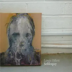 Soliloquy by Louis Tillett album reviews, ratings, credits