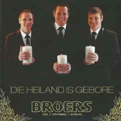 Die Heiland Is Gebore by Broers album reviews, ratings, credits