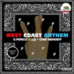 West Coast Anthem (Remix) - Single by Chef Mendeff, AD & G Perico album reviews, ratings, credits