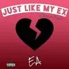 Just Like My Ex (feat. Breana Marin) - Single album lyrics, reviews, download