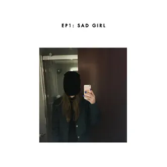 Sad girl - EP by Sasha Alex Sloan album download