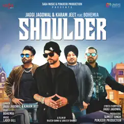 Shoulder (feat. Bohemia) - Single by Jaggi Jagowal & Karam Jeet album reviews, ratings, credits