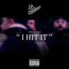 I Hit It (feat. Mike Savage) - Single album lyrics, reviews, download