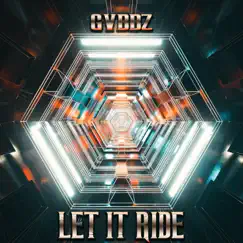 Let It Ride - Single by Gvbbz album reviews, ratings, credits