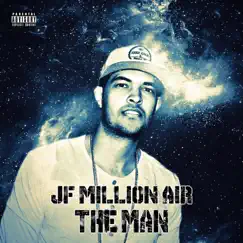 The Man - Single by Jf Million Air album reviews, ratings, credits