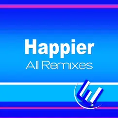 Happier (All Remixes) - Single by Worfi album reviews, ratings, credits
