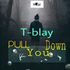 Pull You Down - Single album lyrics, reviews, download