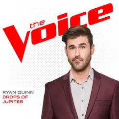 Drops of Jupiter (The Voice Performance) - Single by Ryan Quinn album reviews, ratings, credits