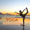 Natural Yoga for Beginners - 30 Gentle Yoga Songs for Glowing Skin album lyrics, reviews, download