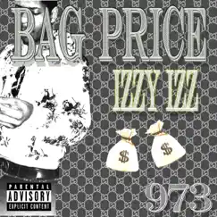 Bag Price (feat. Dock Hellish) - Single by Izzy Izz album reviews, ratings, credits