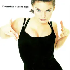 Vill ha dig - Single by Drömhus album reviews, ratings, credits