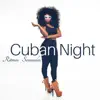Cuban Night: Ritmos Sensuales, Latin Lounge & Club del Mar, Bachata, Rumba, Summer Paradise Vibes album lyrics, reviews, download