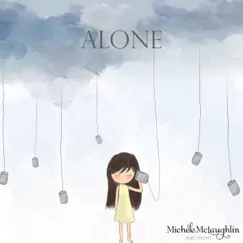 Alone - Single by Michele McLaughlin album reviews, ratings, credits