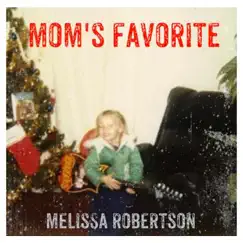Mom's Favorite - EP by Melissa Robertson album reviews, ratings, credits