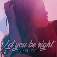 Let You Be Right Song Lyrics