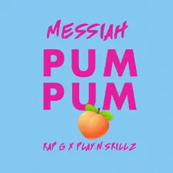 Pum Pum (feat. Kap G & Play-N-Skillz) Song Lyrics