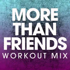 More Than Friends (Extended Workout Mix) Song Lyrics