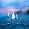 Freemysoul - Single album lyrics, reviews, download