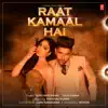 Raat Kamaal Hai - Single album lyrics, reviews, download