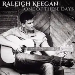 One of These Days - EP by Raleigh Keegan album reviews, ratings, credits