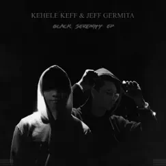 Black Serenity EP (feat. Jeff Germita) by Kehele Keff album reviews, ratings, credits
