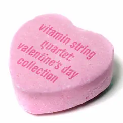 Valentine's Day Collection by Vitamin String Quartet album reviews, ratings, credits