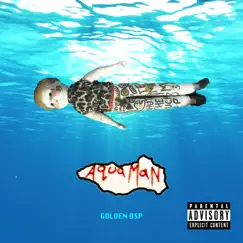 Aquaman - Single by Golden Bsp album reviews, ratings, credits