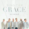 Sing Thy Grace album lyrics, reviews, download