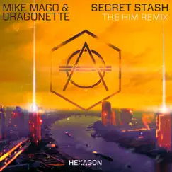 Secret Stash (The Him Remix) - Single by Mike Mago & Dragonette album reviews, ratings, credits