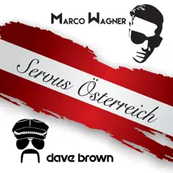 Servus Österreich - Single by Marco Wagner & Dave Brown album reviews, ratings, credits