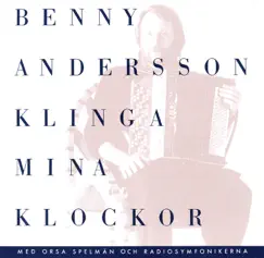 Klinga mina klockor by Benny Andersson, Orsa Spelmän & Radiosymfonikerna album reviews, ratings, credits