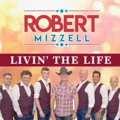 Livin' the Life - Single by Robert Mizzell album reviews, ratings, credits