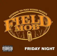 Friday Night - EP by Field Mob album reviews, ratings, credits