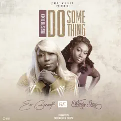 Do Something (Remix) [feat. Wendy Shay] - Single by Eno Barony album reviews, ratings, credits