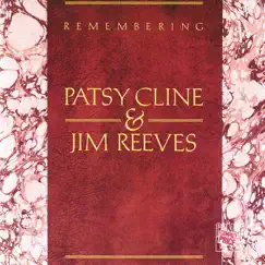 Remembering Patsy Cline & Jim Reeves by Patsy Cline & Jim Reeves album reviews, ratings, credits