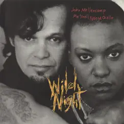 Wild Night (feat. Meshell Ndegeocello) - EP by John Mellencamp album reviews, ratings, credits