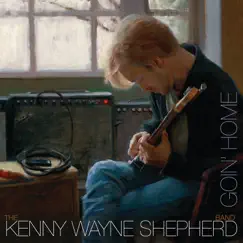 Goin' Home by Kenny Wayne Shepherd Band album reviews, ratings, credits