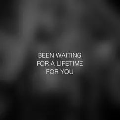 Been Waiting for a Lifetime for You - Single by DJ Baddas album reviews, ratings, credits