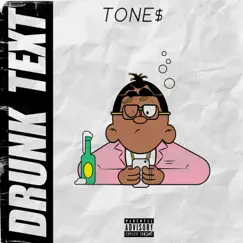 Drunk Text - Single by Tone$ album reviews, ratings, credits