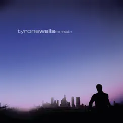 Remain by Tyrone Wells album reviews, ratings, credits