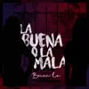 La Buena O La Mala - Single album lyrics, reviews, download